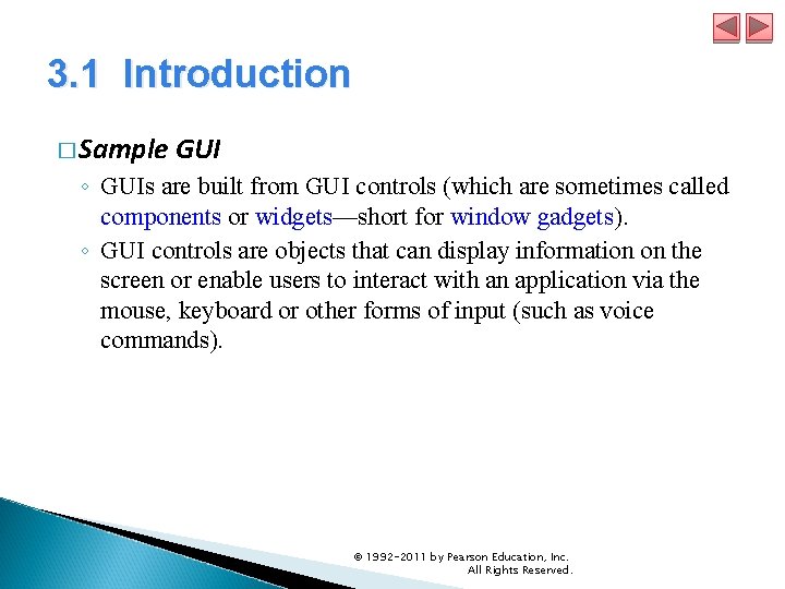 3. 1 Introduction � Sample GUI ◦ GUIs are built from GUI controls (which 3. 1 Introduction � Sample GUI ◦ GUIs are built from GUI controls (which
