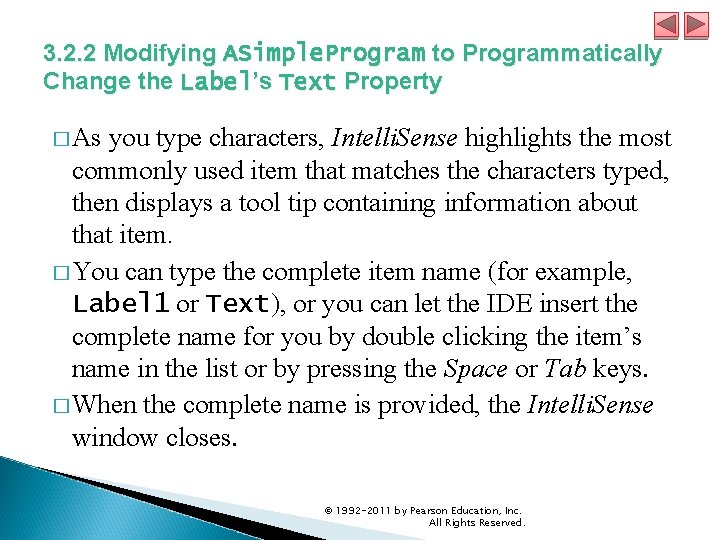 3. 2. 2 Modifying ASimple. Program to Programmatically Change the Label’s Text Property � 3. 2. 2 Modifying ASimple. Program to Programmatically Change the Label’s Text Property �