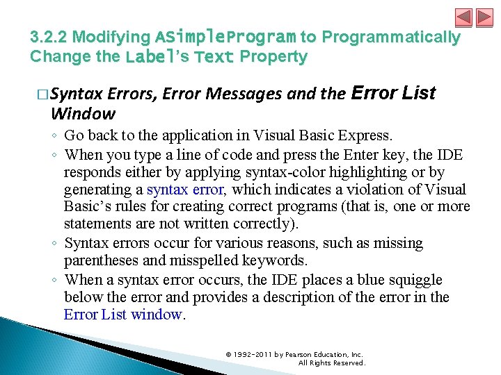 3. 2. 2 Modifying ASimple. Program to Programmatically Change the Label’s Text Property � 3. 2. 2 Modifying ASimple. Program to Programmatically Change the Label’s Text Property �
