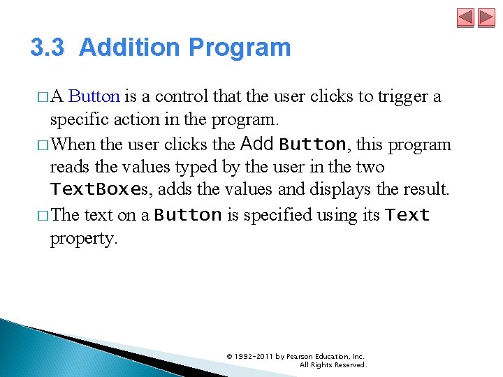 3. 3 Addition Program � A Button is a control that the user clicks 3. 3 Addition Program � A Button is a control that the user clicks