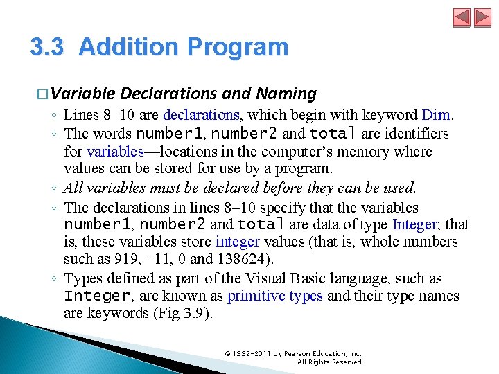 3. 3 Addition Program � Variable Declarations and Naming ◦ Lines 8– 10 are 3. 3 Addition Program � Variable Declarations and Naming ◦ Lines 8– 10 are