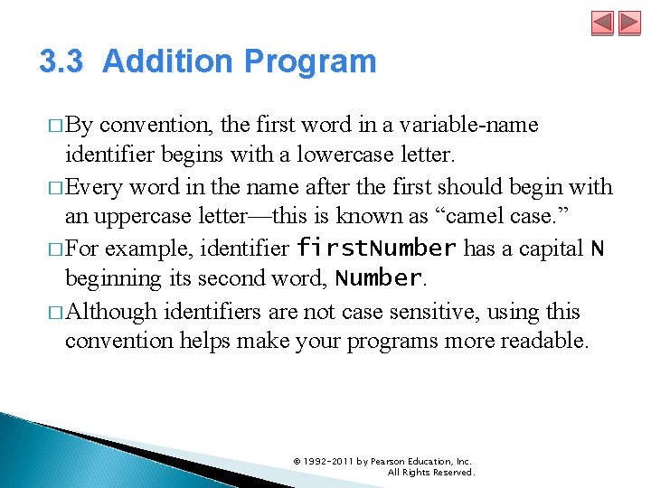 3. 3 Addition Program � By convention, the first word in a variable-name identifier 3. 3 Addition Program � By convention, the first word in a variable-name identifier