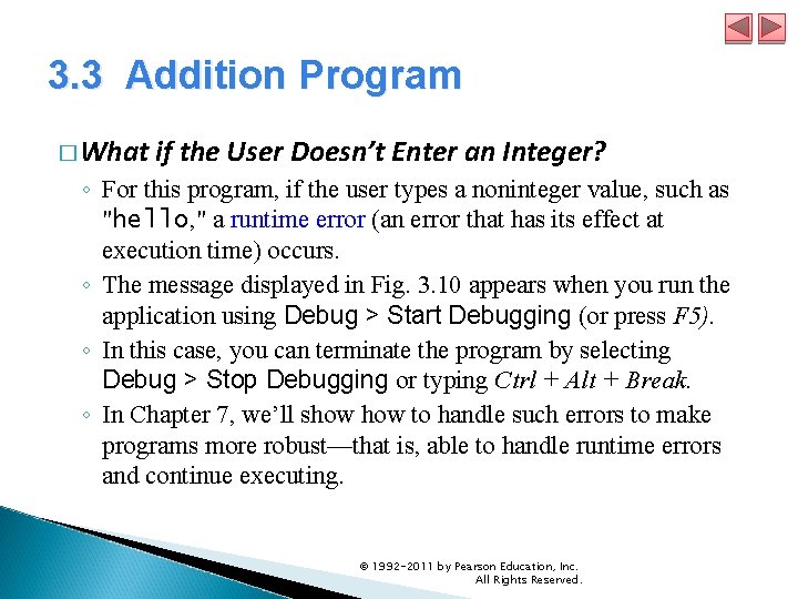 3. 3 Addition Program � What if the User Doesn’t Enter an Integer? ◦ 3. 3 Addition Program � What if the User Doesn’t Enter an Integer? ◦
