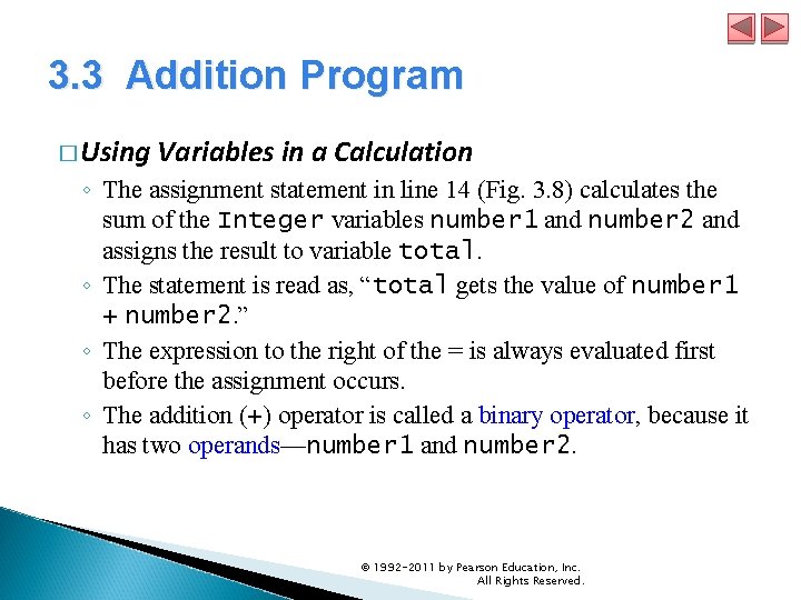 3. 3 Addition Program � Using Variables in a Calculation ◦ The assignment statement 3. 3 Addition Program � Using Variables in a Calculation ◦ The assignment statement