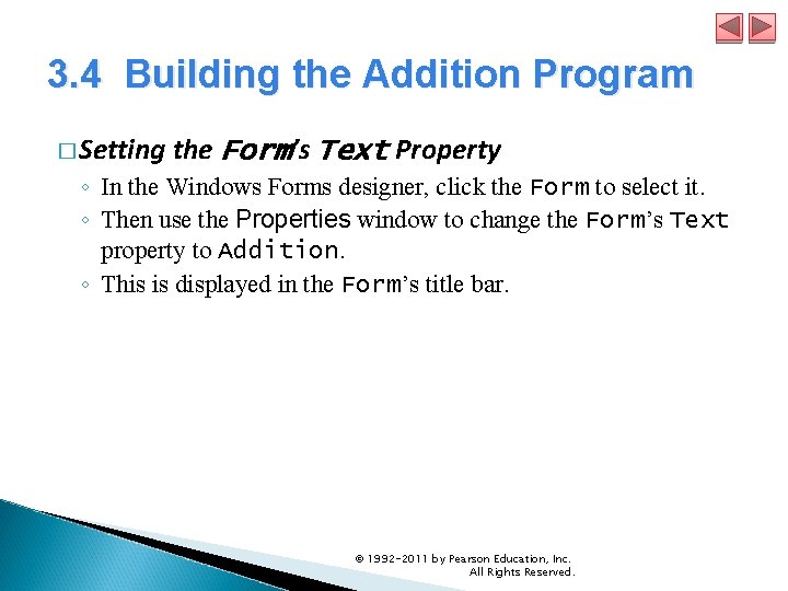 3. 4 Building the Addition Program � Setting the Form’s Text Property ◦ In 3. 4 Building the Addition Program � Setting the Form’s Text Property ◦ In