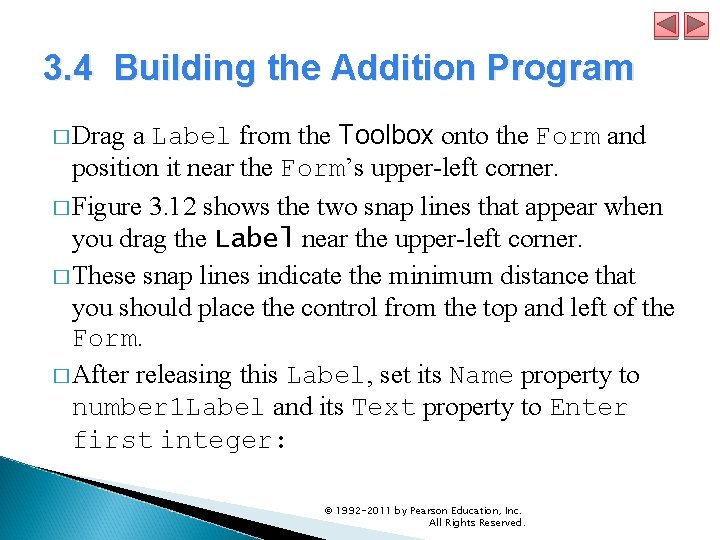 3. 4 Building the Addition Program � Drag a Label from the Toolbox onto 3. 4 Building the Addition Program � Drag a Label from the Toolbox onto
