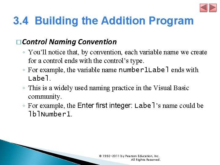 3. 4 Building the Addition Program � Control Naming Convention ◦ You’ll notice that, 3. 4 Building the Addition Program � Control Naming Convention ◦ You’ll notice that,