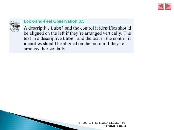 © 1992 -2011 by Pearson Education, Inc. All Rights Reserved. © 1992 -2011 by Pearson Education, Inc. All Rights Reserved.