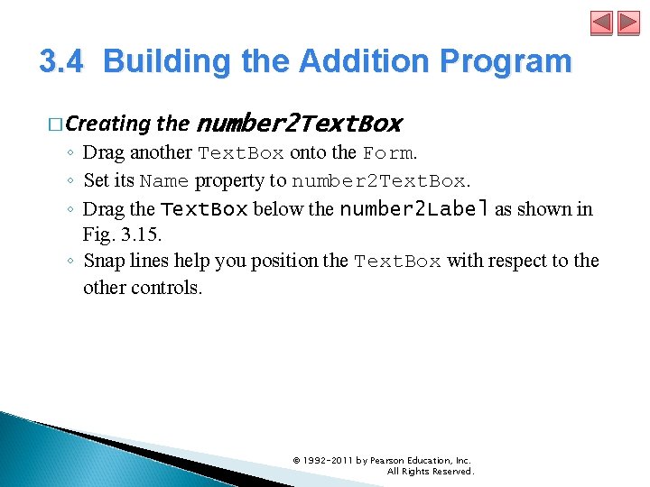 3. 4 Building the Addition Program � Creating the number 2 Text. Box ◦ 3. 4 Building the Addition Program � Creating the number 2 Text. Box ◦