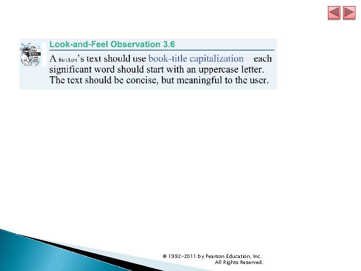 © 1992 -2011 by Pearson Education, Inc. All Rights Reserved. © 1992 -2011 by Pearson Education, Inc. All Rights Reserved.