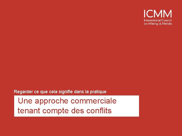 Regarder ce que cela signifie dans la pratique Une approche commerciale tenant compte des