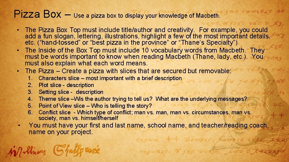 Pizza Box – Use a pizza box to display your knowledge of Macbeth. •