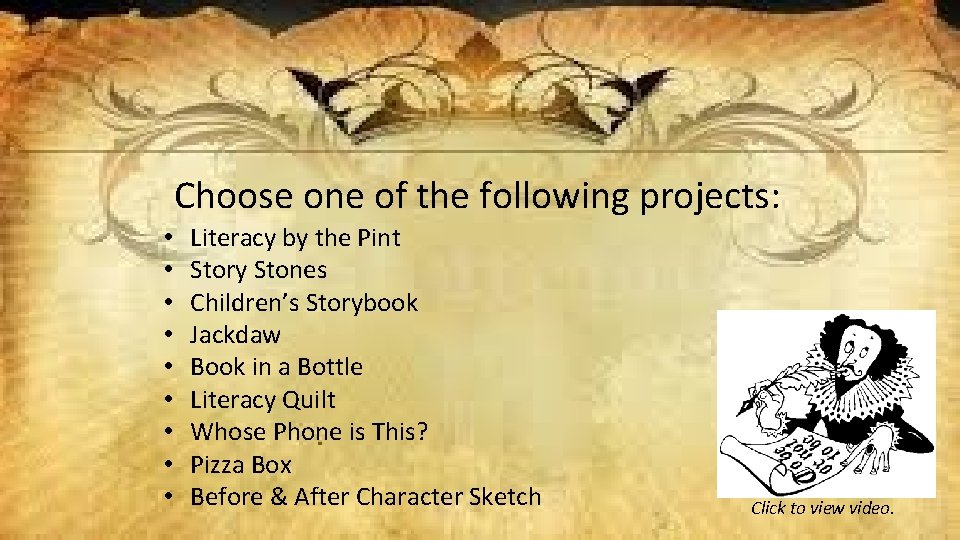 Choose one of the following projects: • • • Literacy by the Pint Story