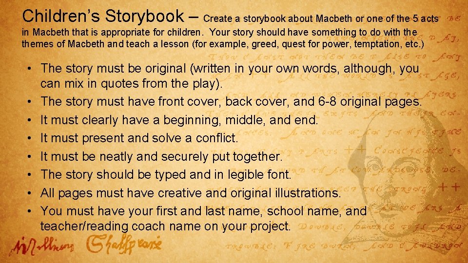 Children’s Storybook – Create a storybook about Macbeth or one of the 5 acts