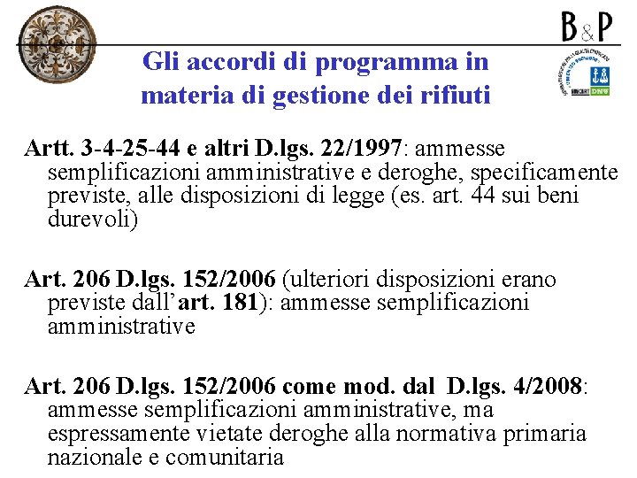 Gli accordi di programma in materia di gestione dei rifiuti Artt. 3 -4 -25