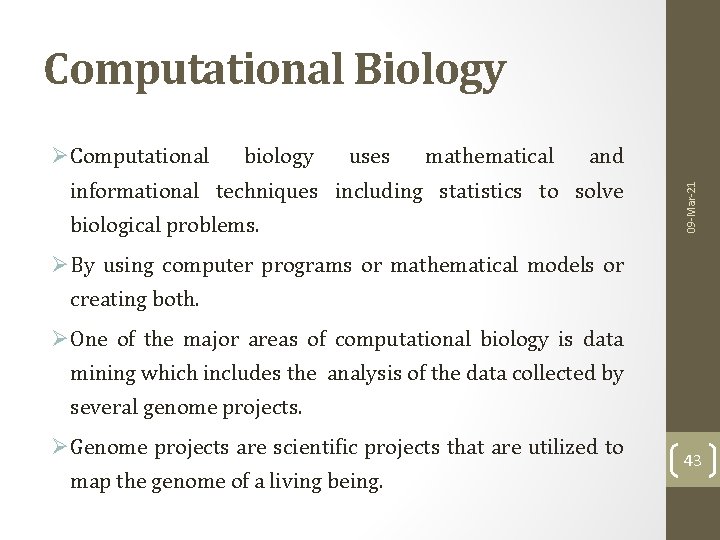 Computational Biology biology uses mathematical and informational techniques including statistics to solve biological problems. Computational Biology biology uses mathematical and informational techniques including statistics to solve biological problems.