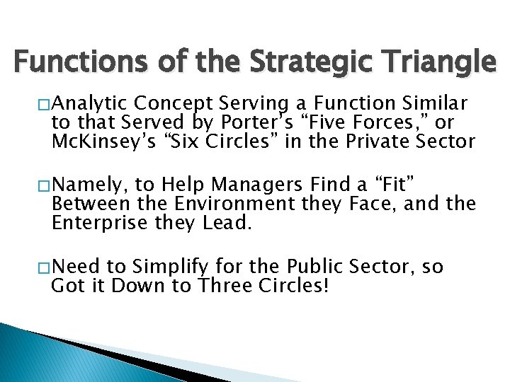 Functions of the Strategic Triangle � Analytic Concept Serving a Function Similar to that