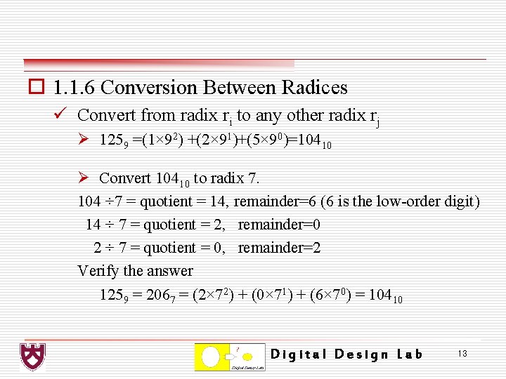 o 1. 1. 6 Conversion Between Radices ü Convert from radix ri to any
