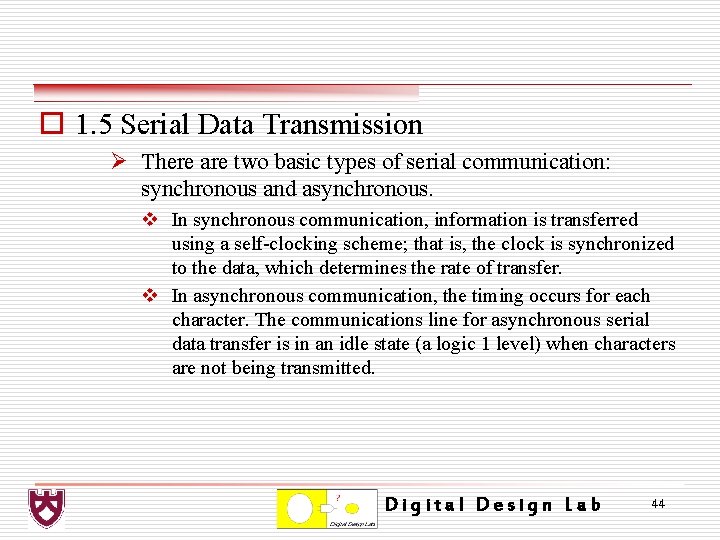 o 1. 5 Serial Data Transmission Ø There are two basic types of serial
