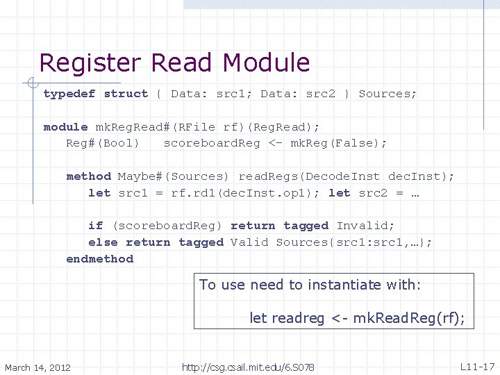 Register Read Module typedef struct { Data: src 1; Data: src 2 } Sources;
