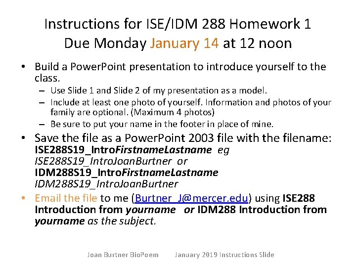 Instructions for ISE/IDM 288 Homework 1 Due Monday January 14 at 12 noon •
