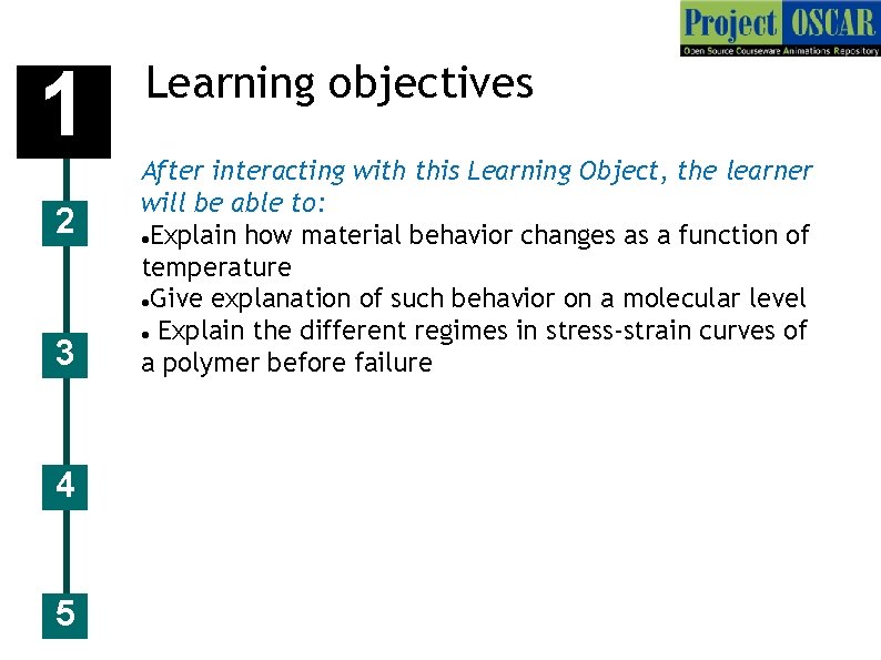 1 2 3 4 5 Learning objectives After interacting with this Learning Object, the