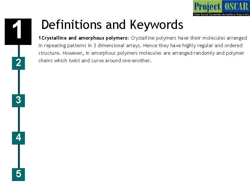 1 2 3 4 5 Definitions and Keywords 1 Crystalline and amorphous polymers: Crystalline