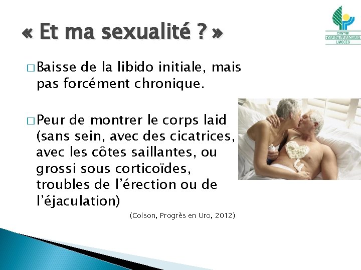  « Et ma sexualité ? » � Baisse de la libido initiale, mais