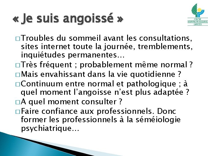  « Je suis angoissé » � Troubles du sommeil avant les consultations, sites