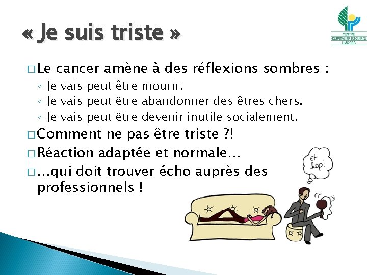  « Je suis triste » � Le cancer amène à des réflexions sombres