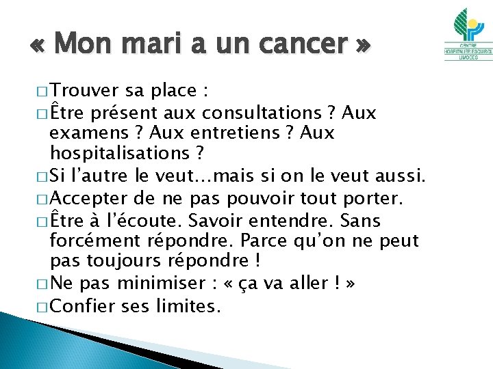  « Mon mari a un cancer » � Trouver sa place : �