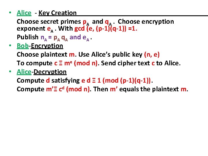  • Alice - Key Creation Choose secret primes p. A and q. A.