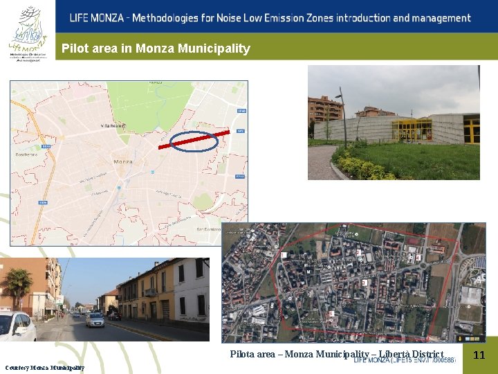 Pilot area in Monza Municipality Pilota area – Monza Municipality – Libertà District Courtesy