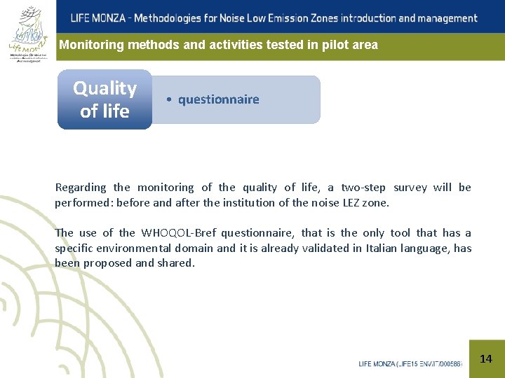 Monitoring methods and activities tested in pilot area Quality of life • questionnaire Regarding