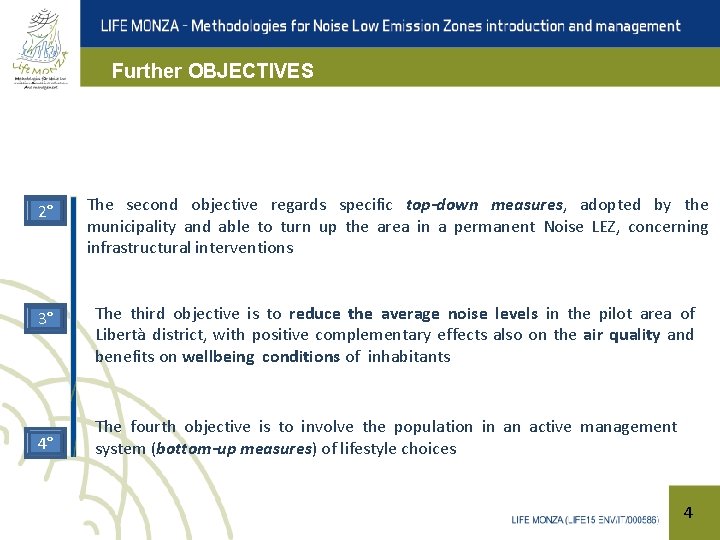 Further OBJECTIVES 2° The second objective regards specific top-down measures, adopted by the municipality