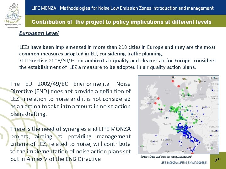 Contribution of the project to policy implications at different levels European Level LEZs have