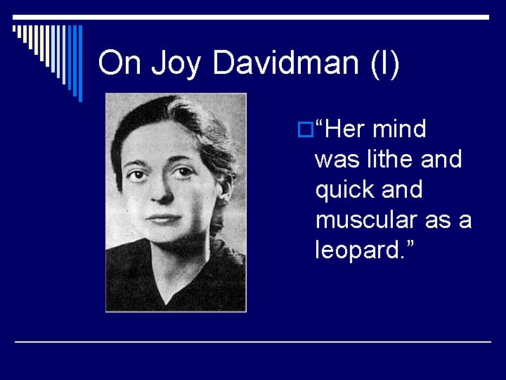 On Joy Davidman (I) o“Her mind was lithe and quick and muscular as a