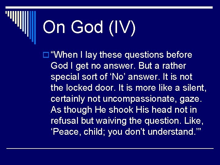 On God (IV) o “When I lay these questions before God I get no