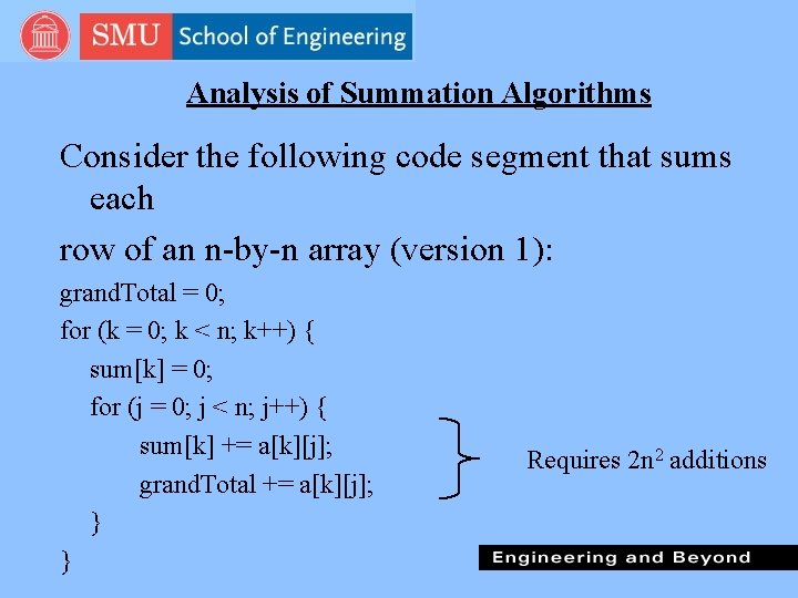 Analysis of Summation Algorithms Consider the following code segment that sums each row of Analysis of Summation Algorithms Consider the following code segment that sums each row of