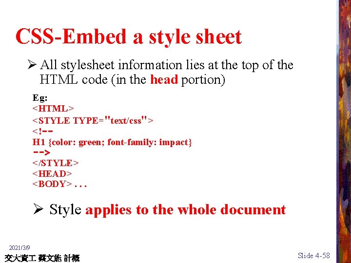 CSS-Embed a style sheet Ø All stylesheet information lies at the top of the