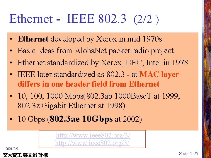 Ethernet - IEEE 802. 3 (2/2 ) • • Ethernet developed by Xerox in