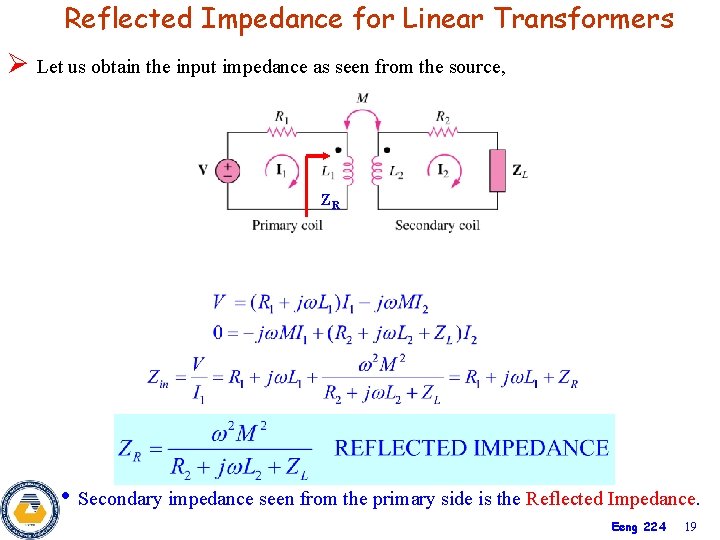 Reflected Impedance for Linear Transformers Ø Let us obtain the input impedance as seen