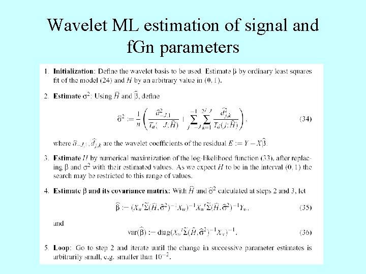 Wavelet ML estimation of signal and f. Gn parameters 