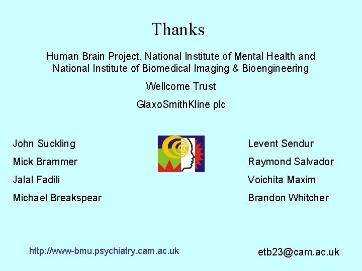 Thanks Human Brain Project, National Institute of Mental Health and National Institute of Biomedical
