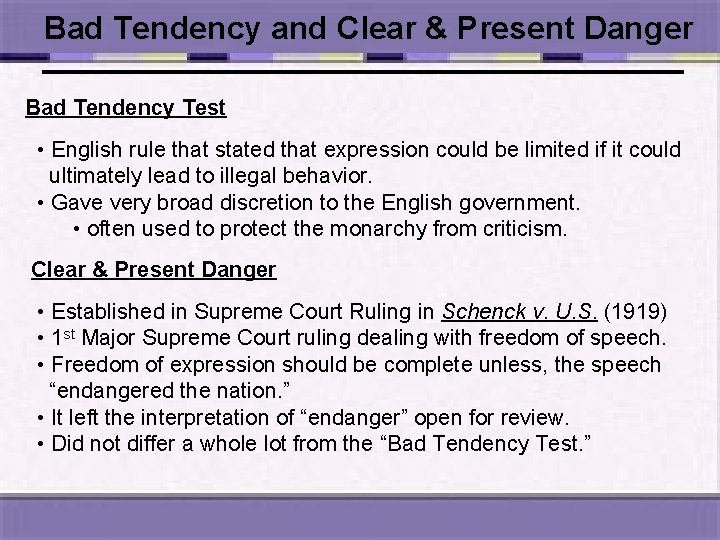 Bad Tendency and Clear & Present Danger Bad Tendency Test • English rule that