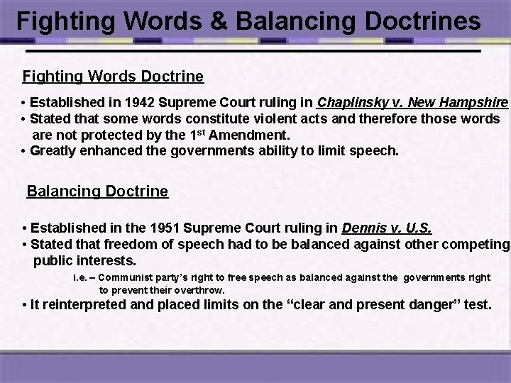 Fighting Words & Balancing Doctrines Fighting Words Doctrine • Established in 1942 Supreme Court