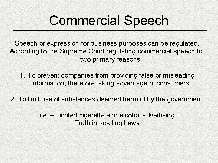 Commercial Speech or expression for business purposes can be regulated. According to the Supreme