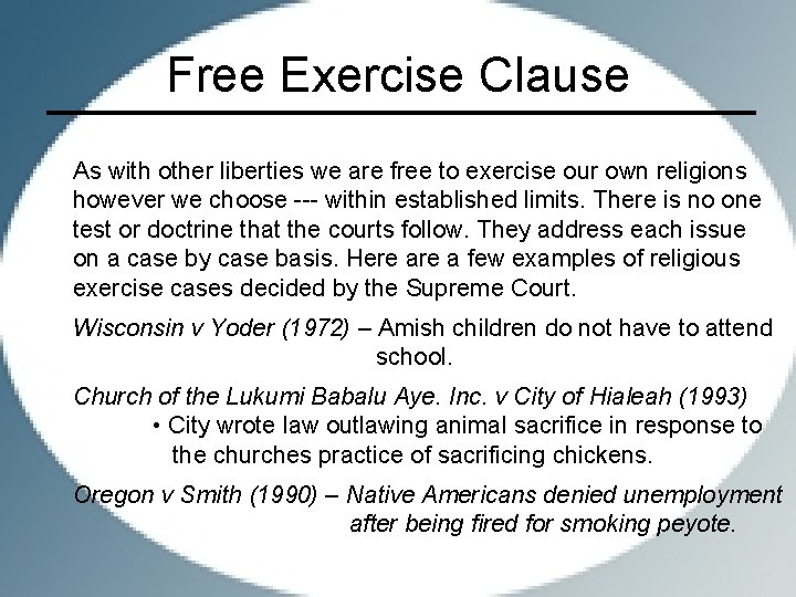 Free Exercise Clause As with other liberties we are free to exercise our own