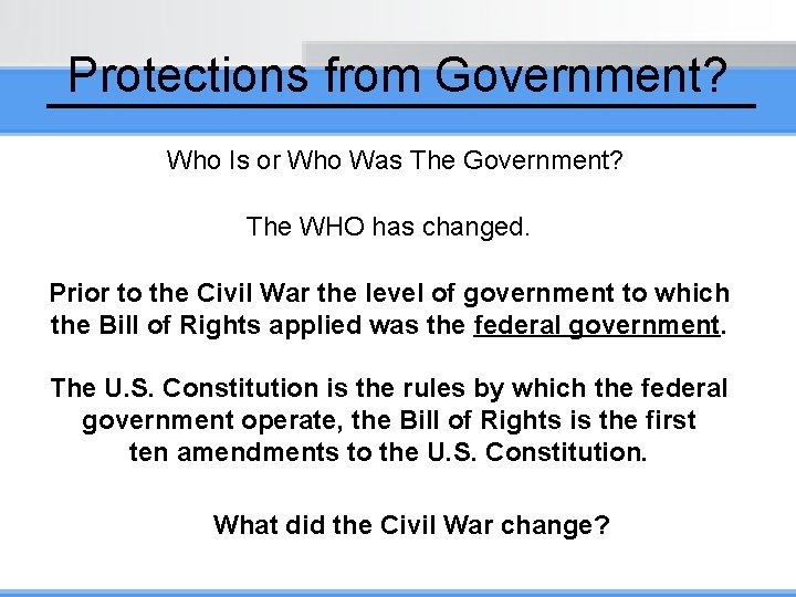 Protections from Government? Who Is or Who Was The Government? The WHO has changed.
