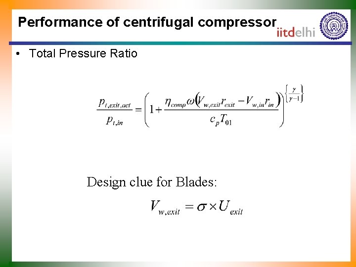 Performance of centrifugal compressors • Total Pressure Ratio Design clue for Blades: 